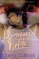 Dreaming of Isolde 1976294479 Book Cover