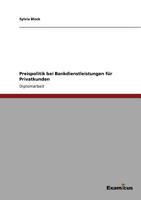 Preispolitik bei Bankdienstleistungen für Privatkunden 3867466017 Book Cover