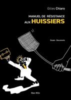 Manuel de résistance aux huissiers (French Edition) 231500621X Book Cover