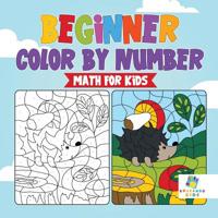 Beginner Color by Number Math for Kids 1645216780 Book Cover