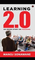 Learning 2.0: An Inside Story on Teaching 9389024307 Book Cover