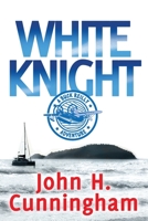 White Knight : Buck Reilly Adventure Series #8 0998796557 Book Cover