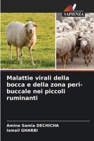Malattie virali della bocca e della zona peri-buccale nei piccoli ruminanti 6209143253 Book Cover