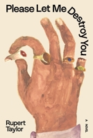Please Let Me Destroy You 1953610641 Book Cover