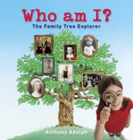 Who Am I?: The Family Tree Explorer 1847245099 Book Cover