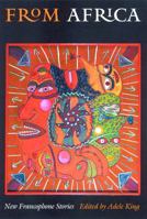 From Africa: New Francophone Stories 0803278101 Book Cover