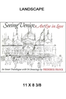 Seeing Venice: An Eye in Love : An Inner Travelogue With 94 Drawings 1930337043 Book Cover