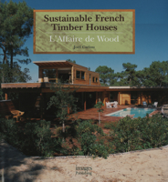 L'affaire de Wood: Sustainability in French Timber----Building in Wood 186470179X Book Cover