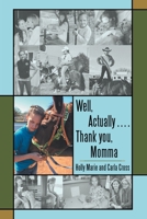 Well, Actually .... Thank you, Momma B0CJXDSQ6H Book Cover