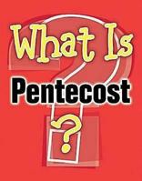 What Is Pentecost? 1426717040 Book Cover