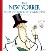 The New Yorker Book of Doctor Cartoons 0679430695 Book Cover