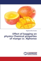 Effect of bagging on physico Chemical properties of mango cv. Alphonso 6202010541 Book Cover
