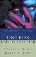 One Kiss Led to Another 0595203914 Book Cover