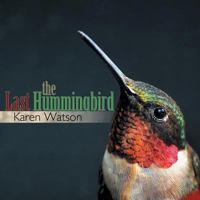 The Last Hummingbird 1481735047 Book Cover