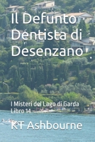 Il Defunto Dentista di Desenzano: I Misteri del Lago di Garda Libro 14 B09QFDJLZ2 Book Cover