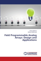Field Programmable Analog Arrays: Design and Applications 3659483664 Book Cover