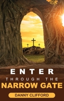Enter Through The Narrow Gate 0997288868 Book Cover