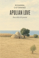Apulian Love: Raccolta di poesie (Italian Edition) B0FL16YGNL Book Cover