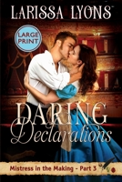 Daring Declarations - Large Print: A Fun and Steamy Historical Regency 1949426327 Book Cover