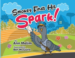 Smokey Finds his Spark 1915911419 Book Cover