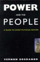 Power and the People - A Guide to Constitutional Reform 0575064919 Book Cover