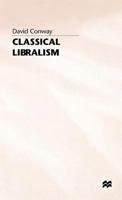 Classical Liberalism: The Unvanquished Ideal 0312219326 Book Cover