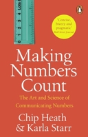 Making Numbers Count: The Art and Science of Communicating Numbers 1804996211 Book Cover