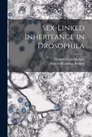 Sex-linked Inheritance in Drosophila 1015870589 Book Cover