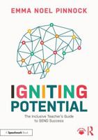 Igniting Potential: The Inclusive Teacher’s Guide to SEND Success 1032795824 Book Cover
