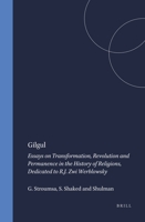 Gilgul: Essays on Transformation, Revolution and Permanence in the History of Religions, Dedicated to R.J. Zwi Werblowsky (Studies in the History of Religions) 9004085092 Book Cover