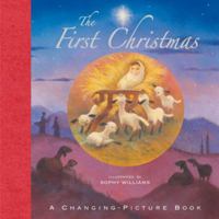 The First Christmas: A Changing-Picture Book 0763650137 Book Cover