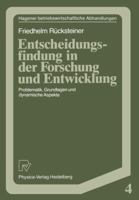 Entscheidungsfindung in Der Forschung Und Entwicklung: Problematik, Grundlagen Und Dynamische Aspekte 3790804177 Book Cover