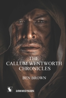 The Callum Wentworth Chronicles B08MSQTFL9 Book Cover