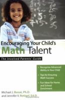 Encouraging Your Child's Math Talent: The Involved Parents' Guide (The Involved Parents' Guides) 1593631847 Book Cover