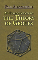 An Introduction to the Theory of Groups 0486488136 Book Cover