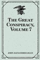 The Great Conspiracy, Volume 7 1530129192 Book Cover