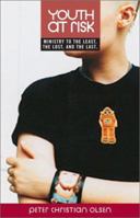 Youth at Risk: Ministry to the Least, the Lost, and the Last 0829815562 Book Cover