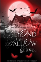 Beyond The Hallow Grave: Editingle Indie House Anthology (Editingle Halloween Anthology) 8194192838 Book Cover