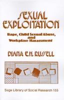 Sexual Exploitation: Rape, Child Sexual Abuse, and Workplace Harassment (SAGE Library of Social Research) 0803923554 Book Cover