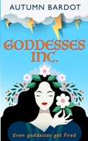 Goddesses Inc. 1734089717 Book Cover