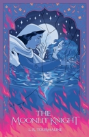 The Moonlit Knight (Elegy of an Empire) B0F72J5ZNJ Book Cover