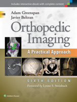 Orthopedic Imaging: A Practical Approach (Orthopedic Imaging) 0781750067 Book Cover