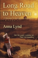 Long Road to Heaven: A Boomer's Journey to Salvation 1304998916 Book Cover