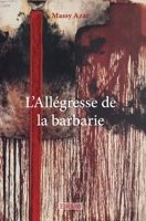 L’Allégresse de la barbarie (French Edition) 2414378247 Book Cover