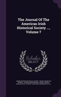 The Journal of the American-Irish Historical Society, Vol. 7 1147498822 Book Cover