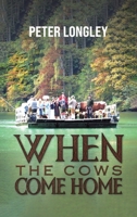 When the Cows Come Home 1035859823 Book Cover