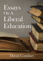 Essays On A Liberal Education 1326880969 Book Cover