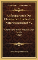 Anfangsgrunde Des Chemischen Theiles Der Naturwissenschaft V2: Chemie Der Nicht Metallischen Stoffe (1820) 1168147506 Book Cover