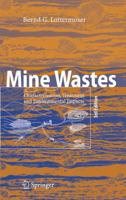 Mine Wastes: Characterization, Treatment and Environmental Impacts 3642124186 Book Cover