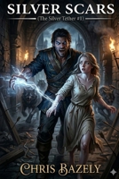 Silver Scars: A Dark Fantasy Romantasy (The Silver Tether Book 2) B0GQZYPT1P Book Cover